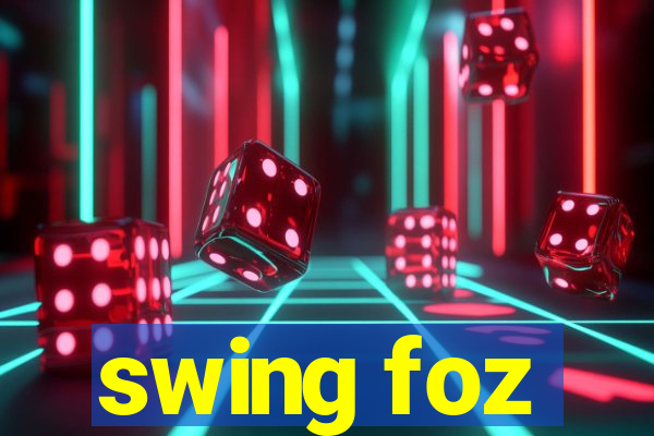 swing foz